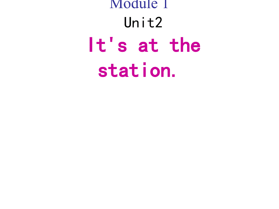 外研版小学英语三起四上四年级英语上册Module1Unit2It’satthestation课件4外研版三起_第1页