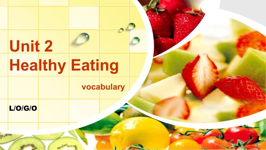 unit_2_healthy_eating词汇讲解_第1页
