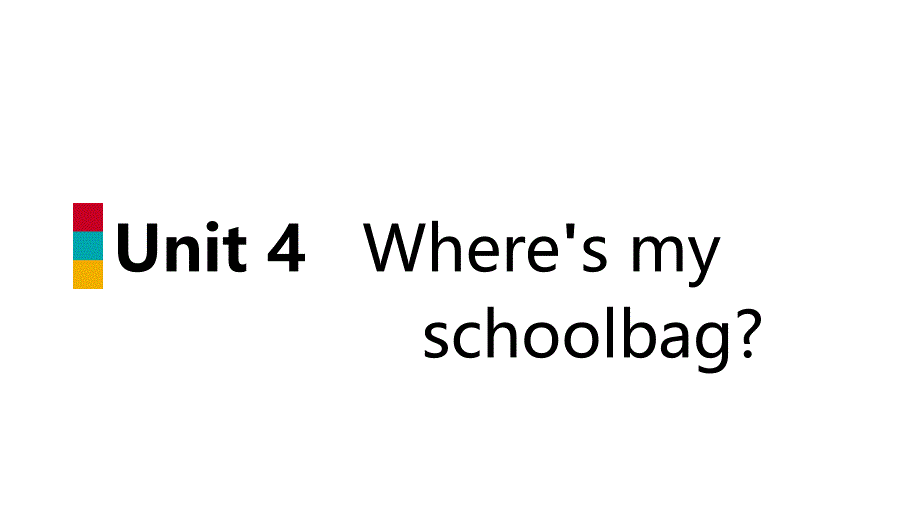 2018-2019学年七年级英语上册_unit 4 where’s my schoolbag section b（3a-self check）导学课件 （新版）人教新目标版_第1页