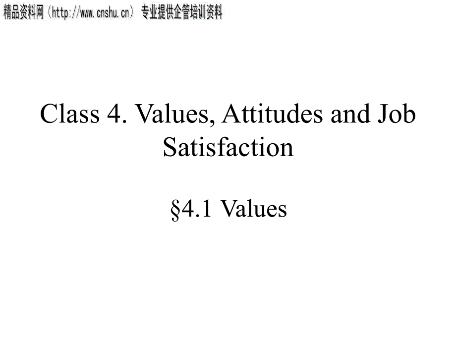 values, attitudes and job satisfaction（英文版）_第1页