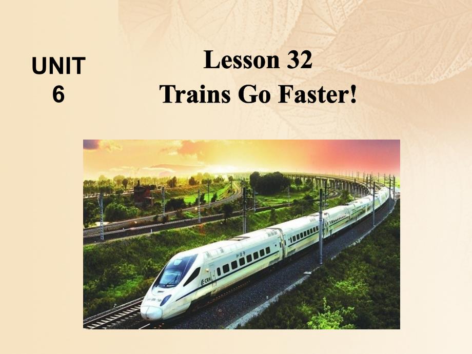 2017秋八年级英语上册 unit 6 go with transportation lesson 32 trains go faster教学课件 （新版）冀教版_第2页