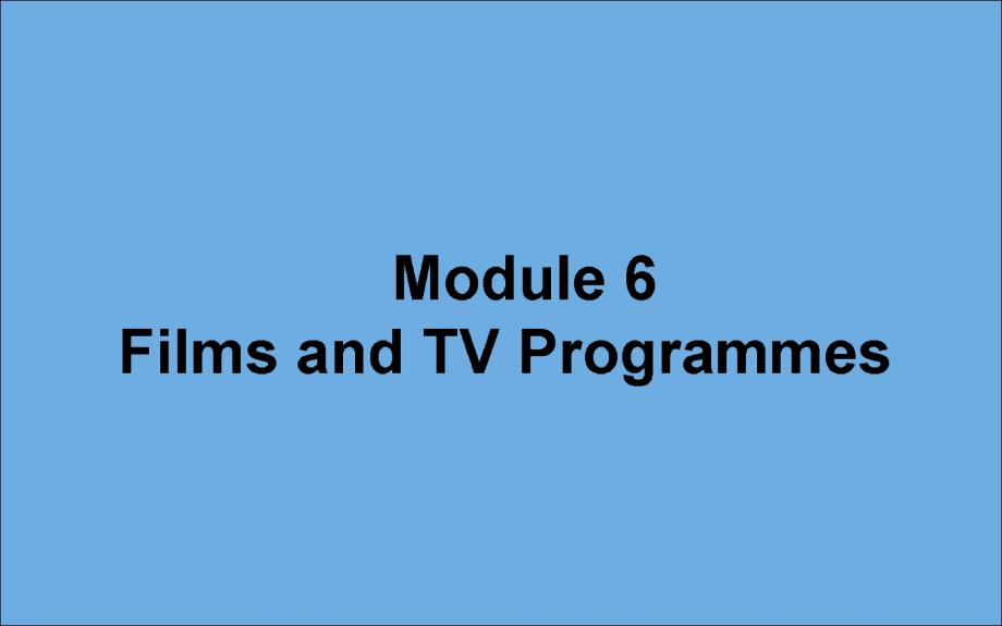 2019-2020学年高中英语 module 6 films and tv programmes section ⅰ introduction &amp; reading and vocabulary课件 外研版必修2_第1页