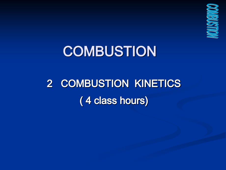 燃烧学课件英文版(combustion-03 combustion chemical kinetics)_第1页