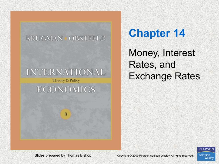 国际经济学英文课件：ch14 Money, Interest Rates, and Exchange Rates_第1页