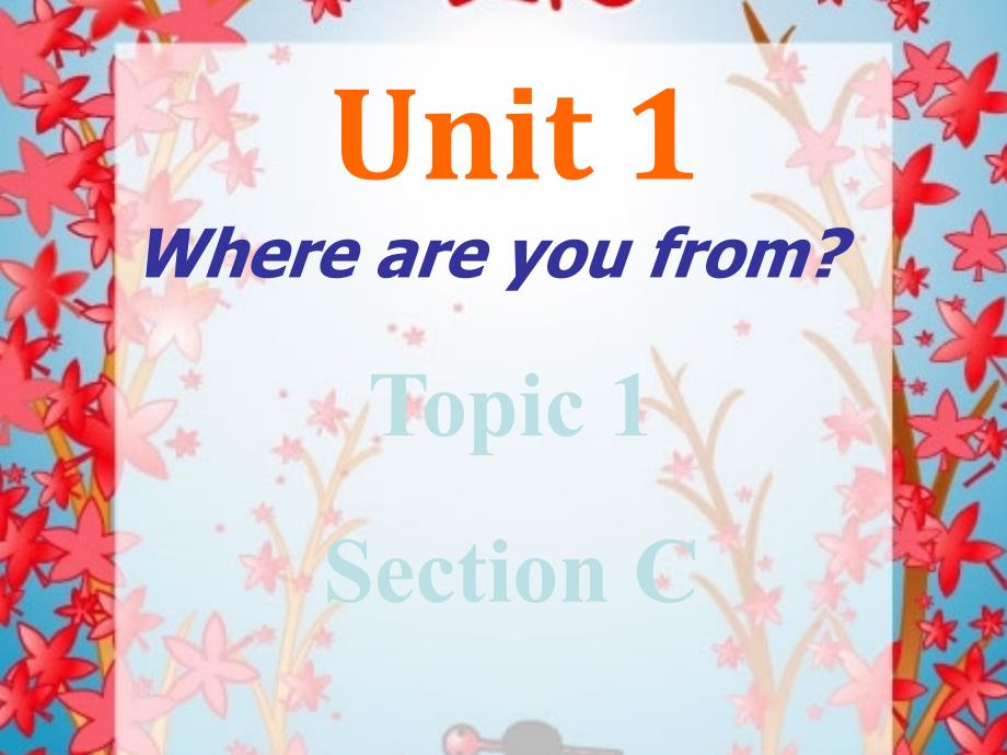 七年级英语上册_unit1_Where_are_you_from课件_仁爱版(1)_第2页