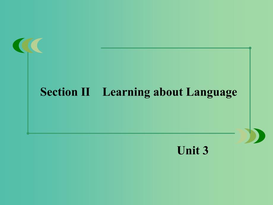 高中英语 Unit 3 Section 2 Learning about Language课件 新人教版必修5.ppt_第2页