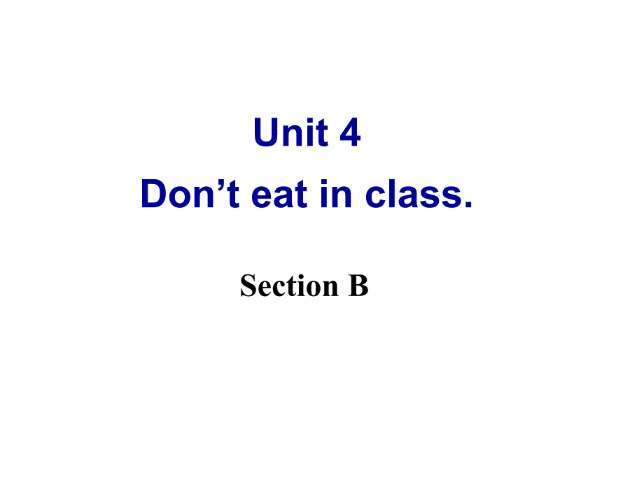 湖北省荆门市钟祥市兰台中学七年级英语下册Unit4DonteatinclassSectionB课件_第2页