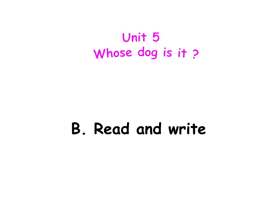 五年级下册英语课件－Unit5 Whose dog is it PartB｜人教（PEP）（2014秋） (共36张PPT)_第1页