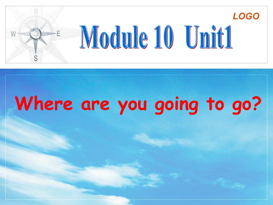 外研版小学英语五年级下册Module10 unit1 Where are you going to go 课件_第1页