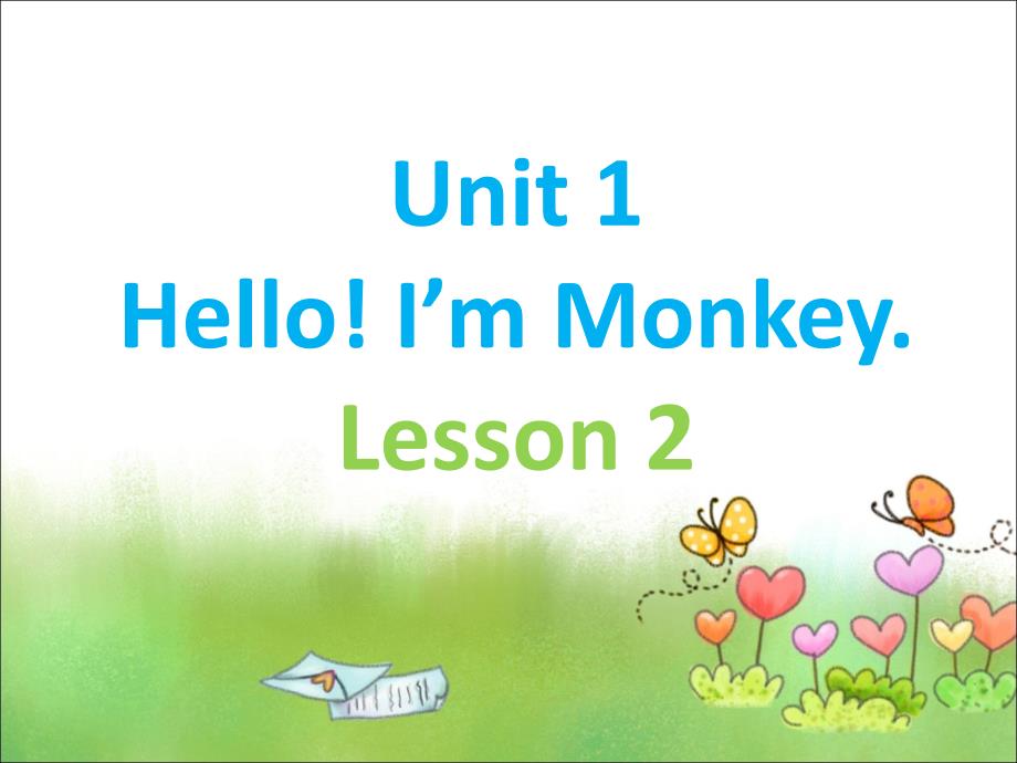 三年级上册英语课件Unit1HeoImMonkeyLesson2人教精通.ppt_第1页