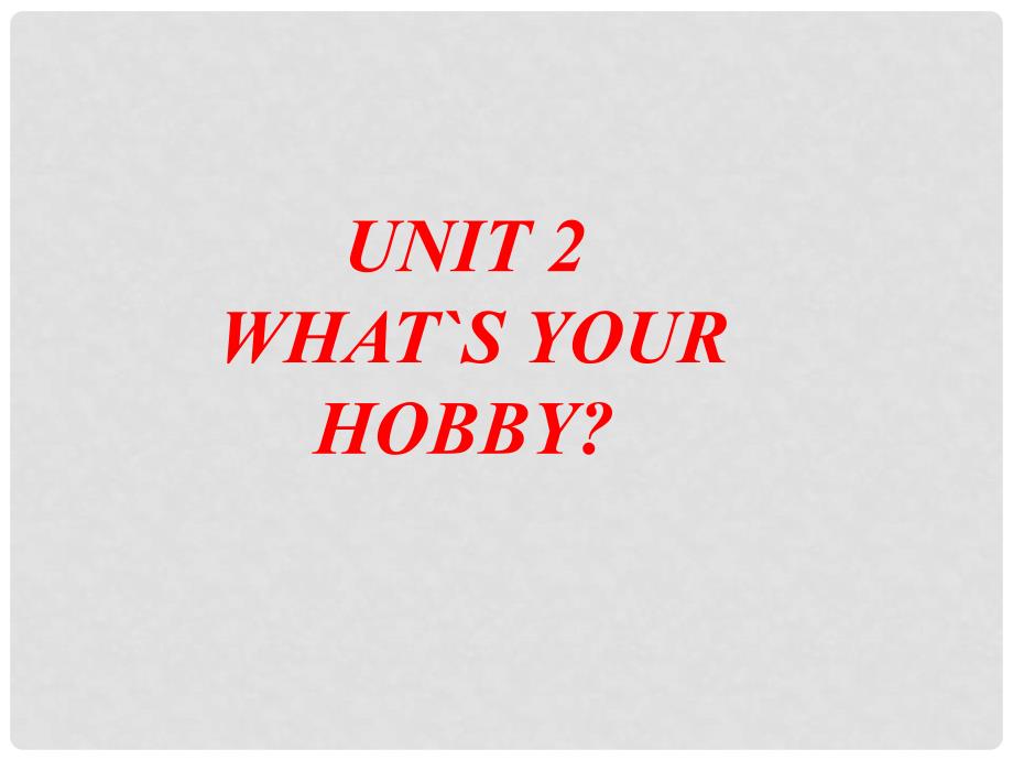 六年级英语上册 Unit 2 What’s your hob课件1 新人教版_第1页