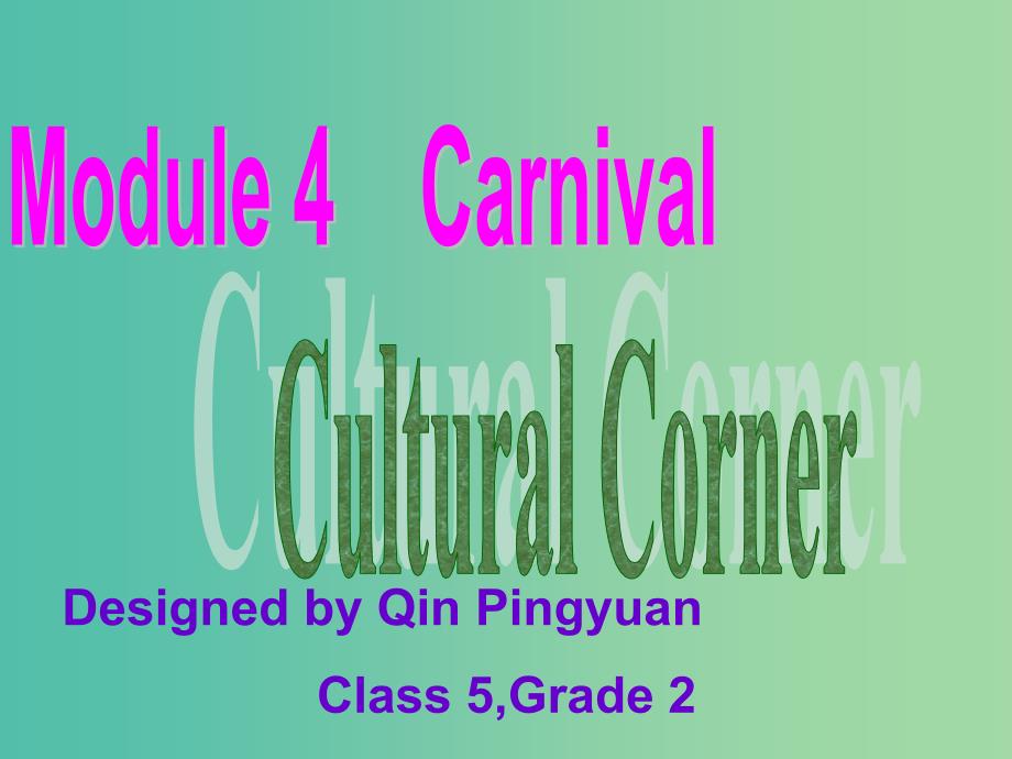 高中英语 Module4 Carnival课件 外研版必修5.ppt_第1页