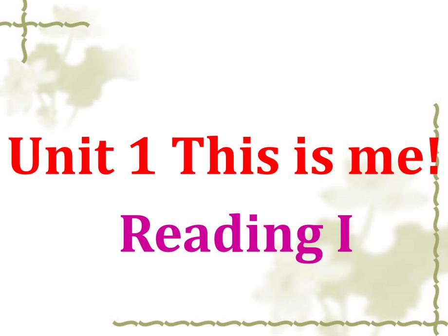 七年级英语上册Unit1ThisismeReading1_第1页