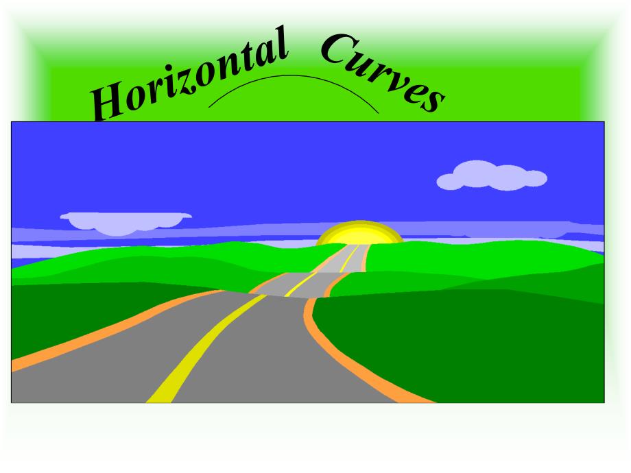 Horizontal curvesLearn Civil Engineering：平曲线学习土木工程_第1页