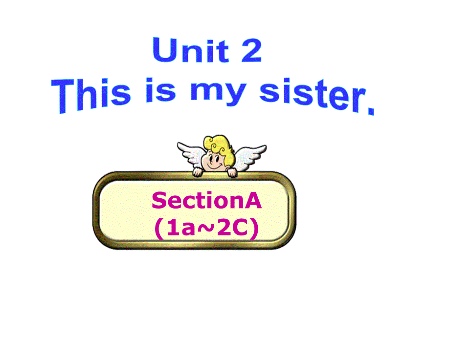 英语七年级上册人教版 Unit 2 This is my sister. SectionA_第1页