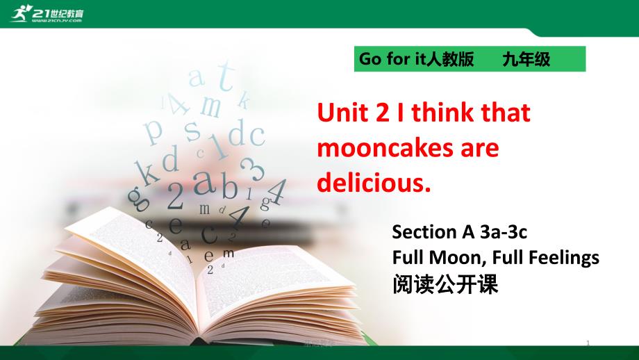 Unit2IthinkthatmooncakesaredeliciousSectionA3a3c阅读公开课向阳教学_第1页