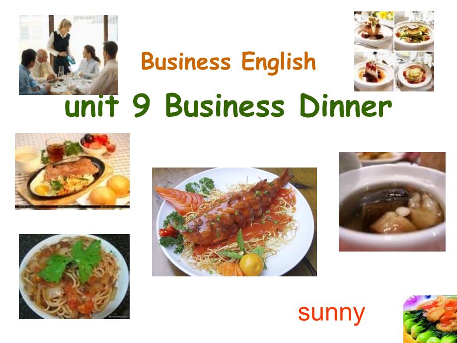 sunny新视野商务英语unit9businessdinner.ppt_第1页