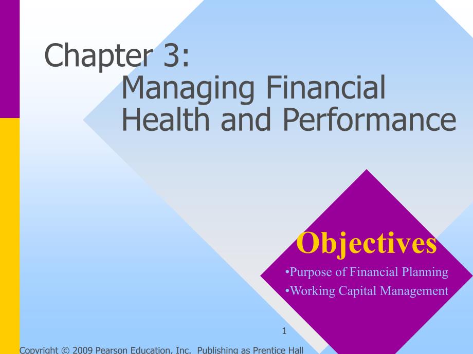 金融学英文课件：Chapter03 Managing Financial Health and Performance_第1页