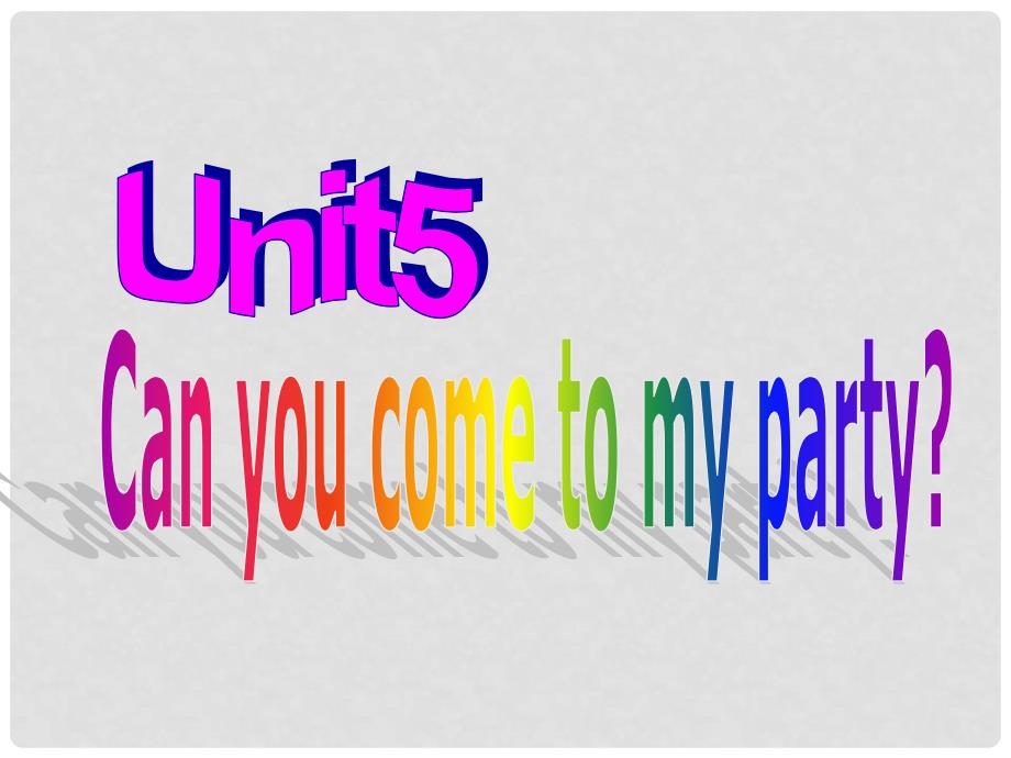 山西省太谷县明星中学八年级英语上册《Unit 5 Can you come to my party》课件2 人教新目标版_第1页