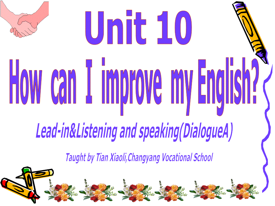 Unit10HowcanIimprovemyEnglish田晓丽_第1页