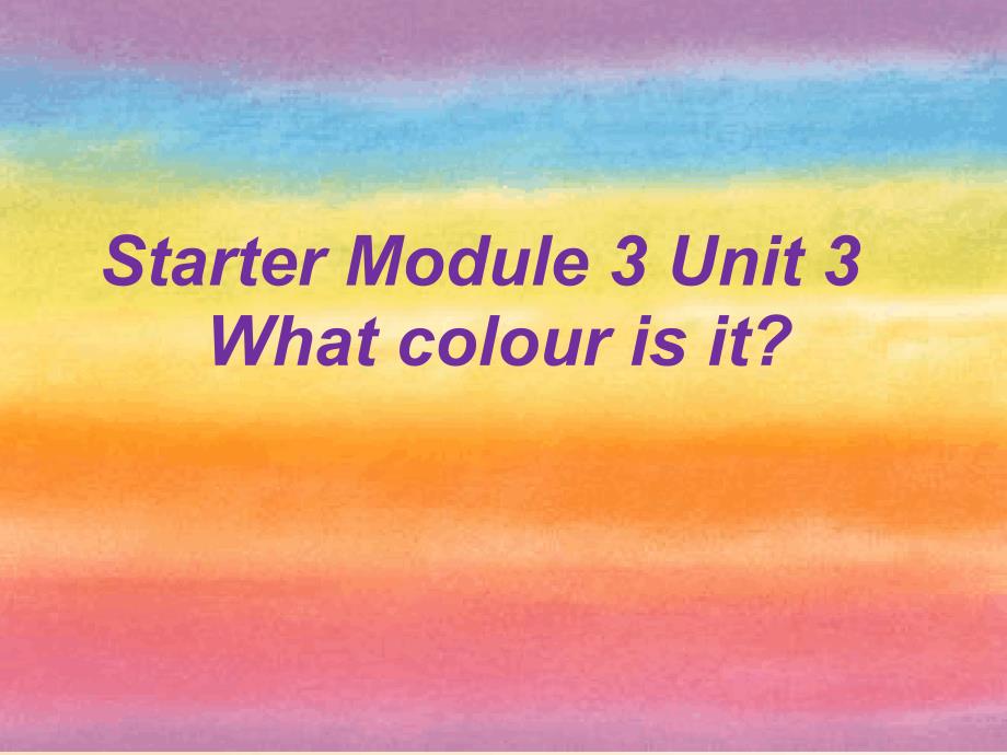 七年级英语上册StarterModule3MyEnglishUnit3Whatcolourisit教学课件新版外研版_第1页