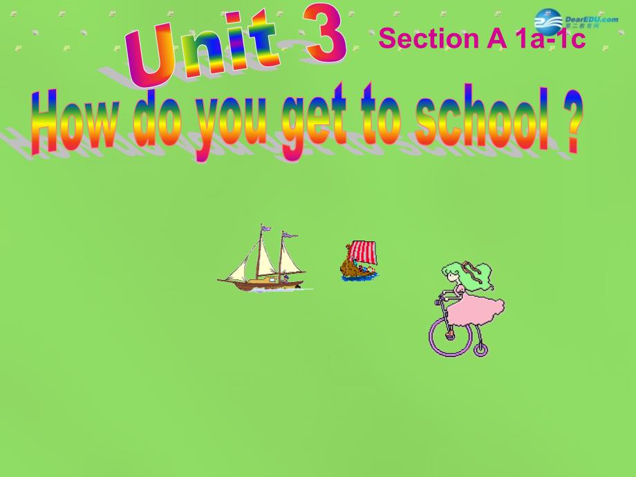 6 Unit 3 How do you get to school课件_第2页