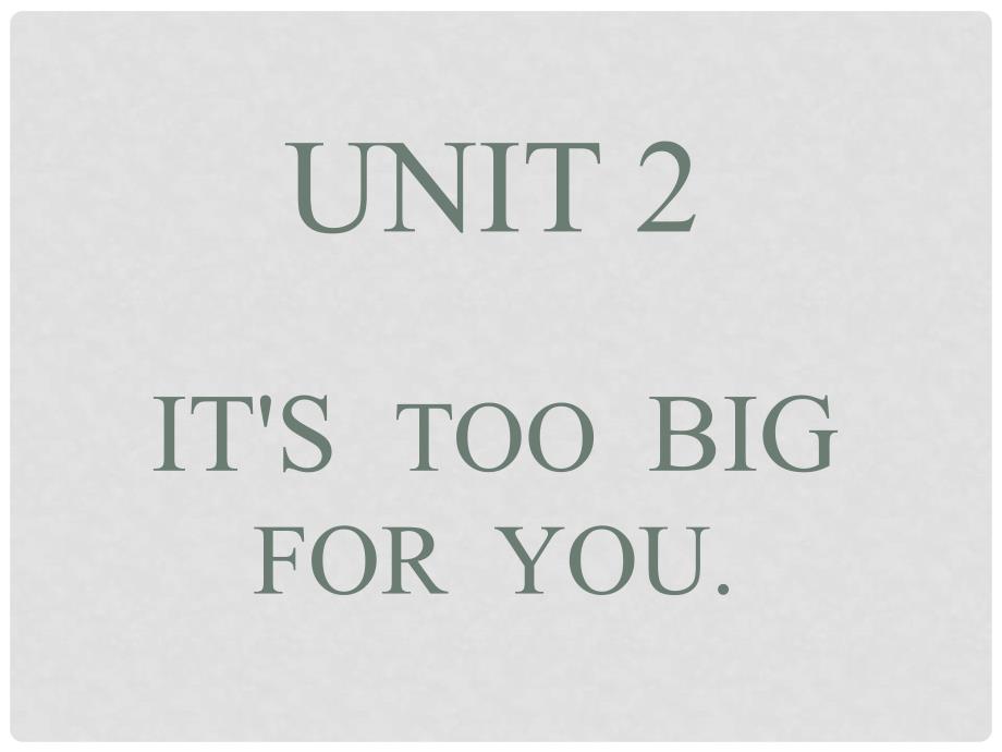 五年级英语下册 Module 5 Unit 2《It’s too big for you》课件2 （新版）外研版（三起）_第1页