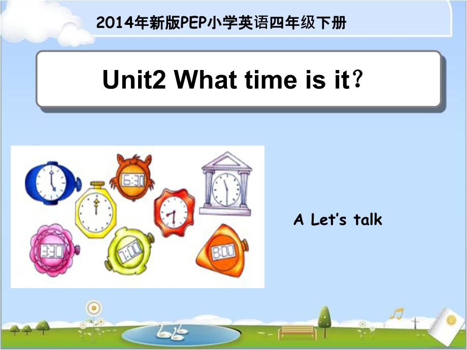 PEP4Unit2whattimeisitAletstalk_第1页