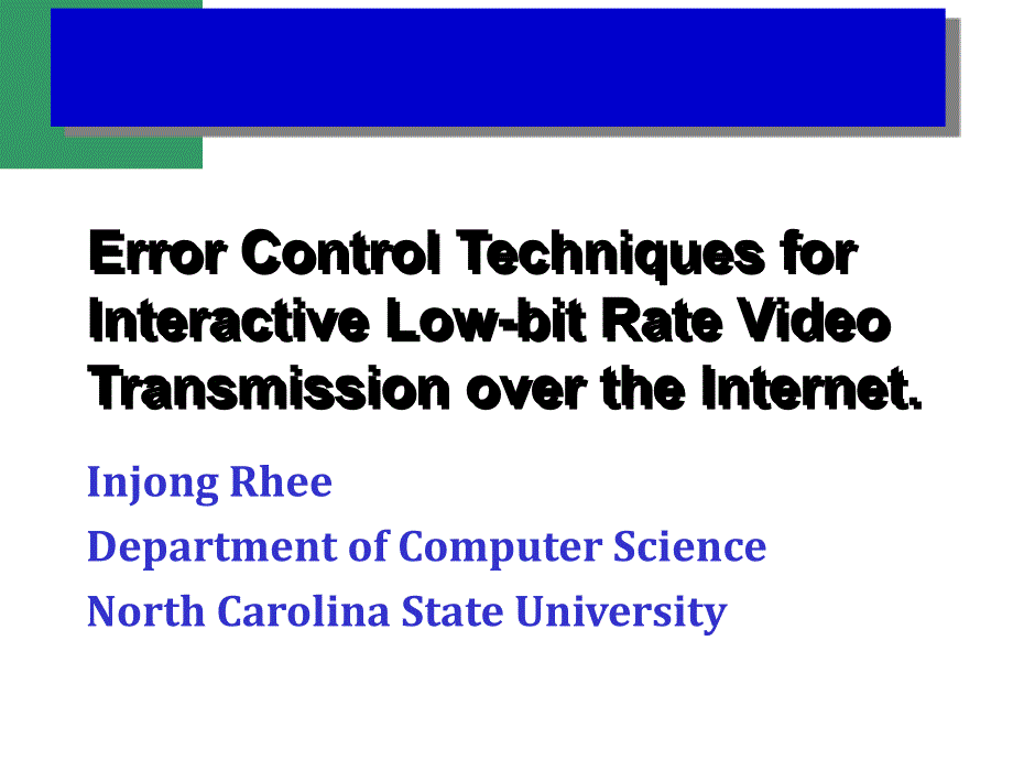 Retransmissionbased Error Control fr Interactive Video 基于重传的交互式差错控制_第1页