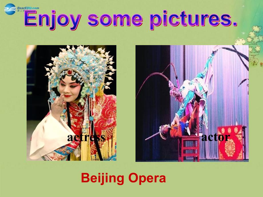 八年级英语上册 Module 5 Unit 1 I wanted to see the Beijing Opera课件_第4页