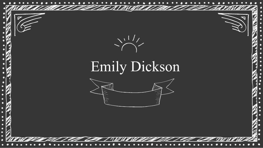 EmilyDickson艾米莉狄金森课堂PPT_第1页