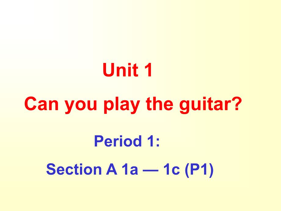 七年级英语下册unit1CanyouplaytheguitarSectionA课件（共16张PPT）_第1页