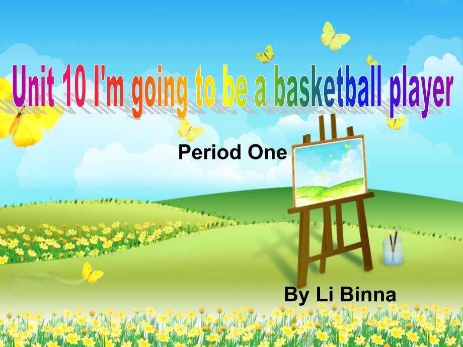 人教版新目标初中英语八年级上册课件《Unit 10 I&#39;m going to be a basketball player》_第1页