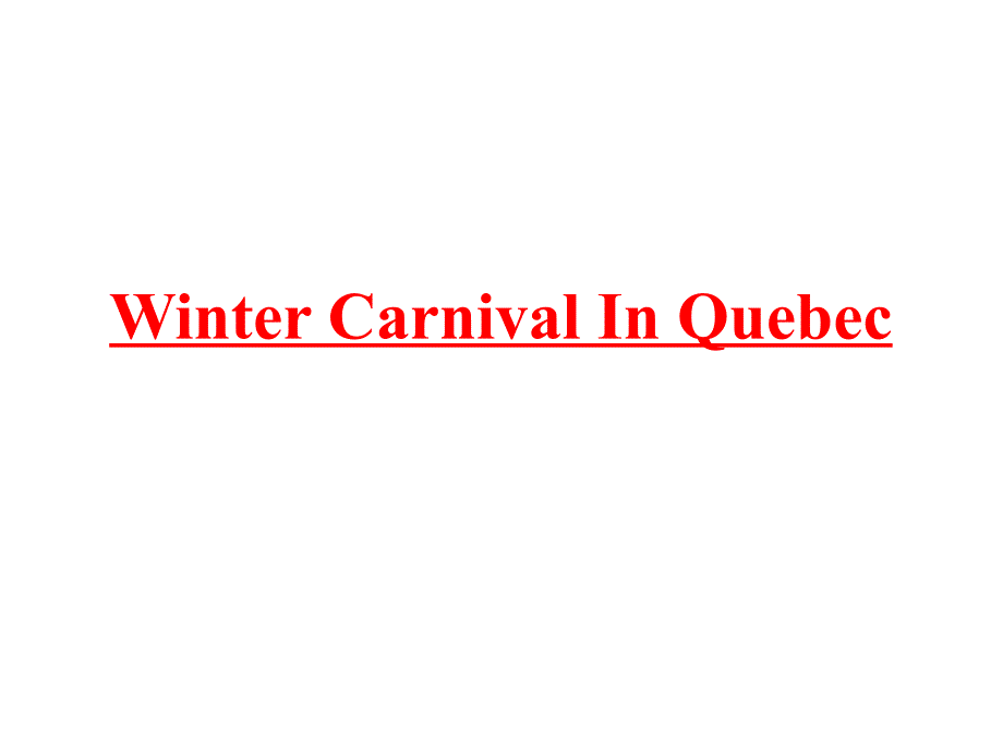 必修一unit1 winter carnivel in Quebec_第1页