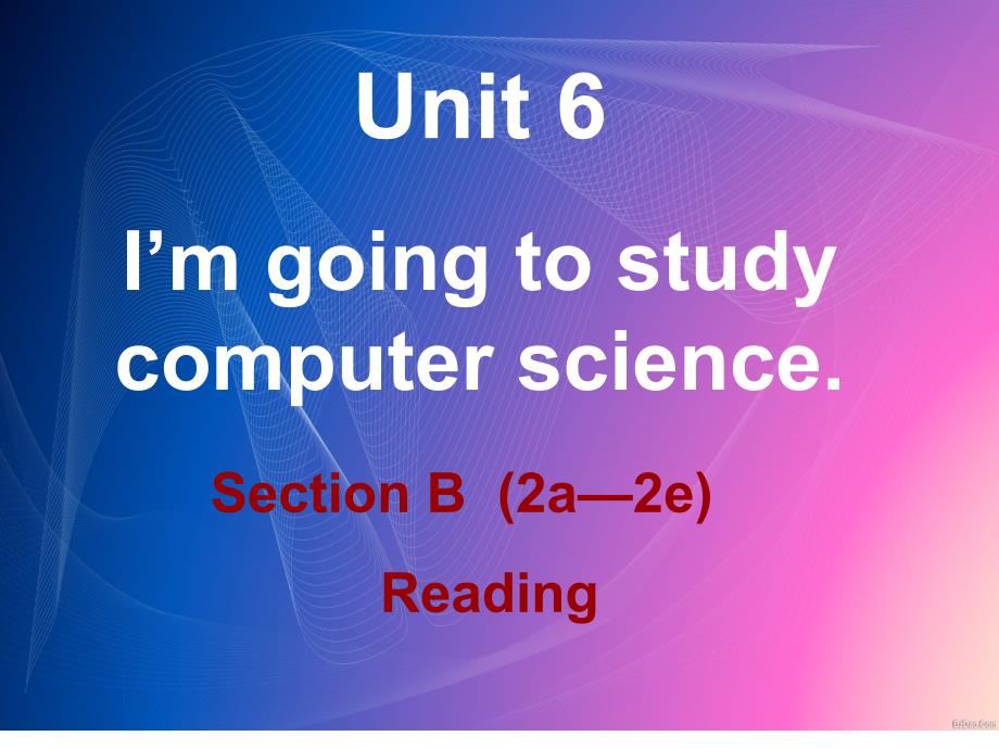 2014年人教版新目标八年级Unit6SectionB（2a—2e）课件_第1页