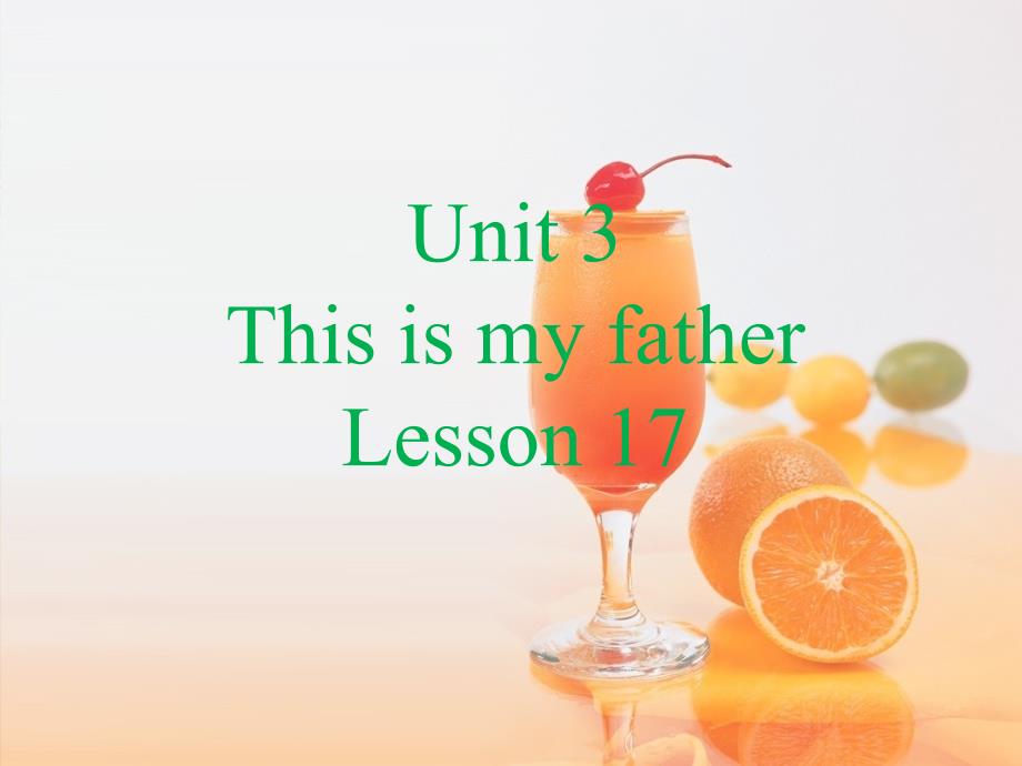 三年级下册英语课件Unit3ThisismyfatherLesson172人教精通_第1页