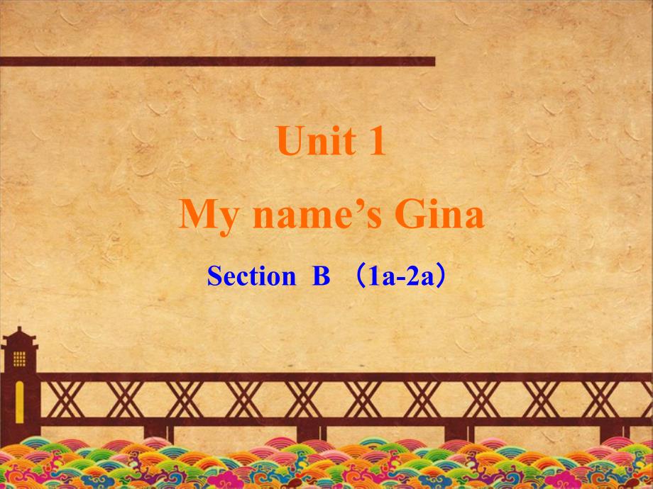 七年级英语上册Unit1MynamesGina第3课时课件新版人教新目标版_第1页