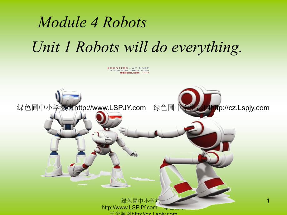 新标准英语第四册《Module3 Unit1 Robots will do everything》课件_第1页