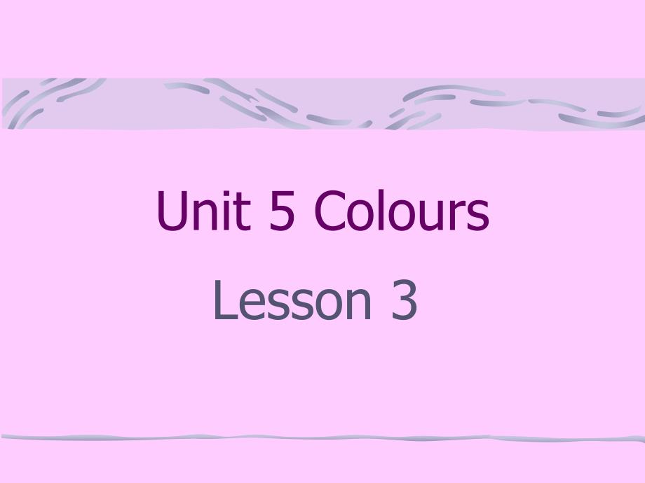 一年级上册英语课件Unit 5 ColoursLesson 3 1｜人教新起点(共13张PPT)_第1页