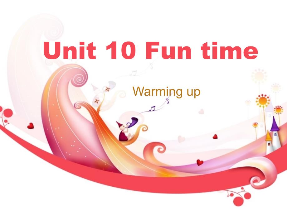 Unit10Funtime课件_第1页