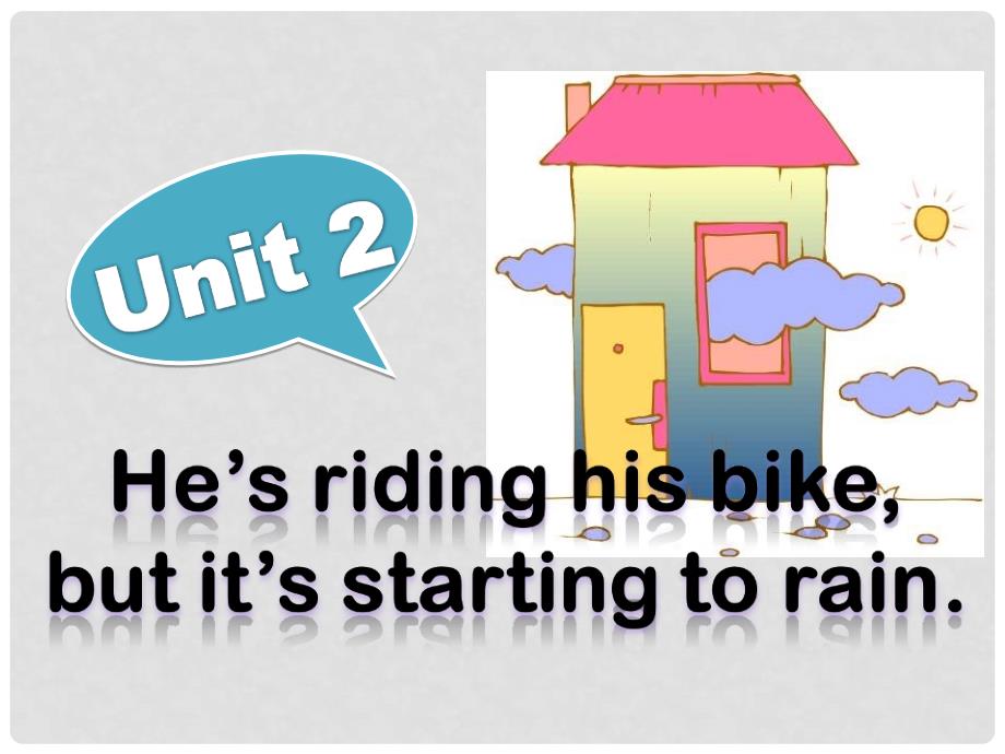 六年级英语下册 Module 5 Unit 2《He’s riding his bikebut it’s starting to rain》课件3 （新版）外研版（三起）_第1页