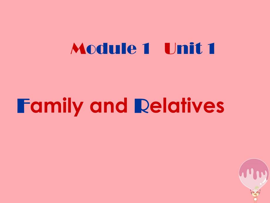 六年级英语上册 Unit 1 Family and relatives2 牛津上海版（一起）_第1页