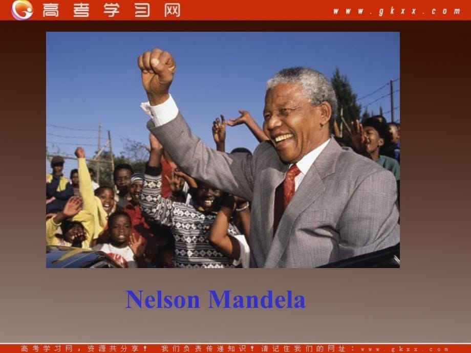 吉林省松原市扶余县第一中学高一英语人教版必修1《Unit 5 Nelson Mandela--a modern hero》课件_第5页