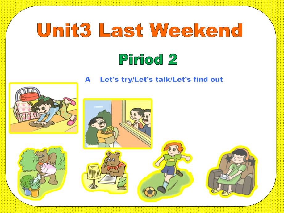 pep小学英语六年级下册Unit3Lastweekend第二课时优质课课件_第4页