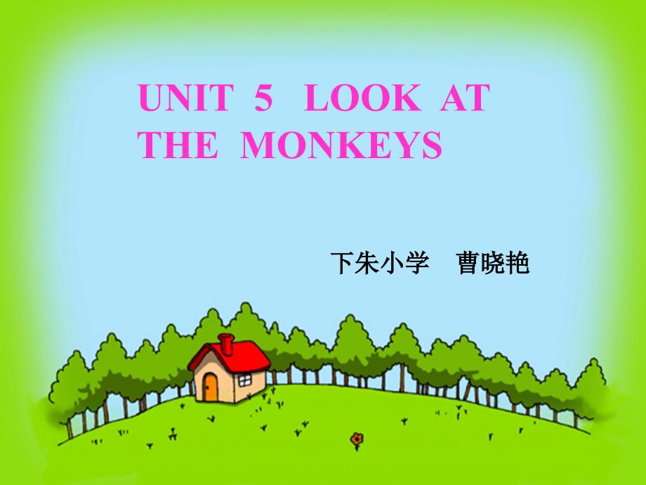 曹晓艳Unit5Lookatmonkeys_第1页