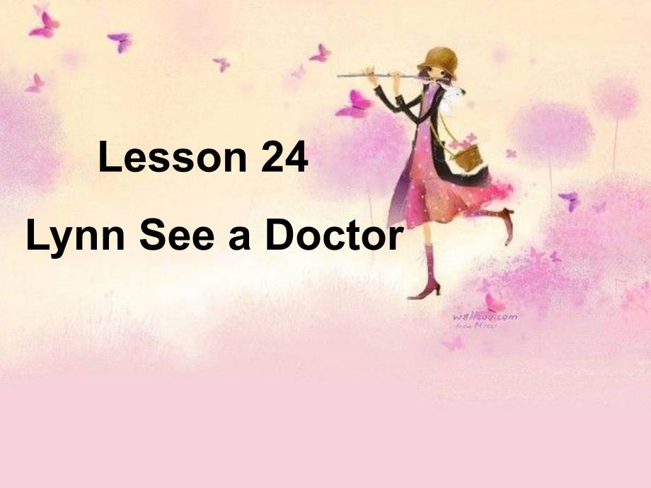 冀教版英语三上Lesson 24 Lynn sees a Doctorppt课件2_第1页