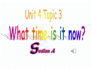 【公开课课件】七上Unit 4 Topic 3 Section A