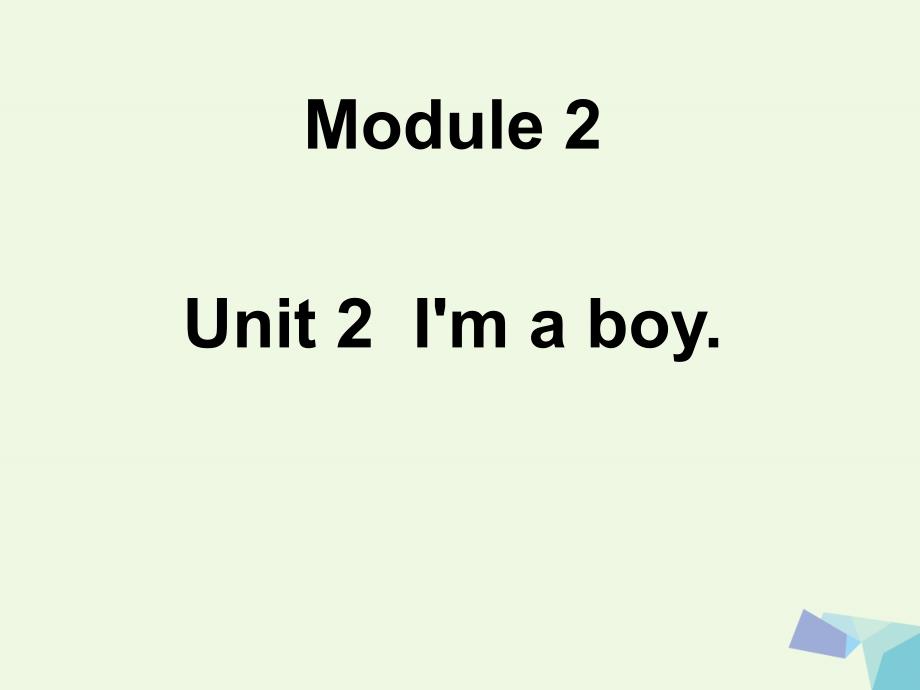 一年级英语上册Module2Unit2I’maboy课件2外研版_第1页