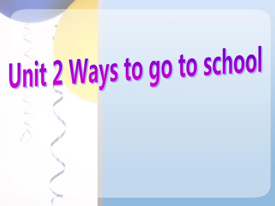 《Ways to go to school》PPT课件17_第1页