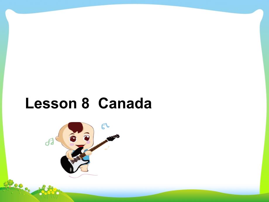 冀教版五年级英语上册《Lesson8Canada》公开课ppt课件_第1页